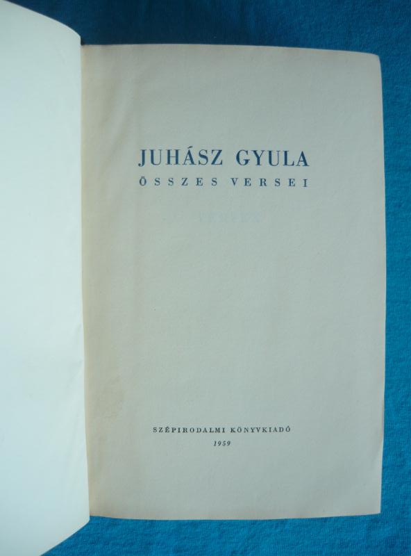 Juhász Gyula összes versei 2 Juhász Gyula összes versei