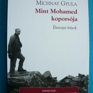 Mint Mohamed koporsója – Életrajzi írások
