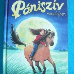 Póniszív veszélyben – Póniszív kalandjai 2.