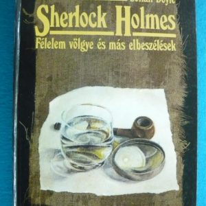 Sherlock Holmes – Félelem völgye és más elbeszélések