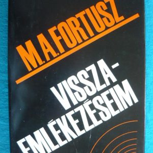 Visszaemlékezéseim – Egy felderítő naplójából