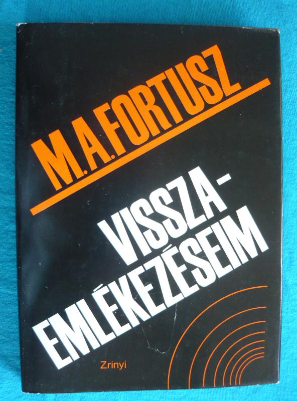 Visszaemlékezéseim Visszaemlékezéseim – Egy felderítő naplójából