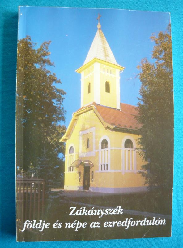 Zákányszék földje és népe az ezredfordulón Zákányszék földje és népe az ezredfordulón